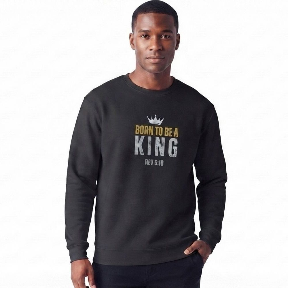 The Two Shall Be One Ministry-Fashion-BORN TO BE A KING-Men's Sweatshirt-001