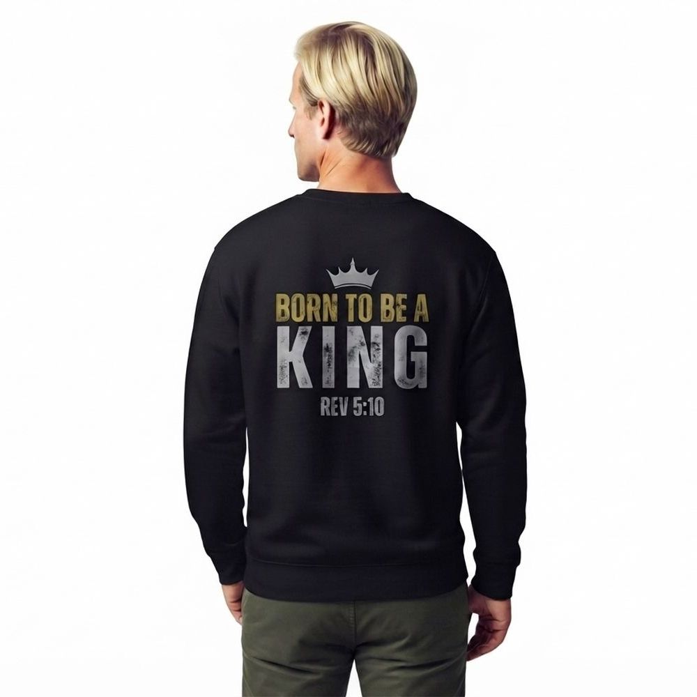 The Two Shall Be One Ministry-Fashion-BORN TO BE A KING-Men's Sweatshirt-012