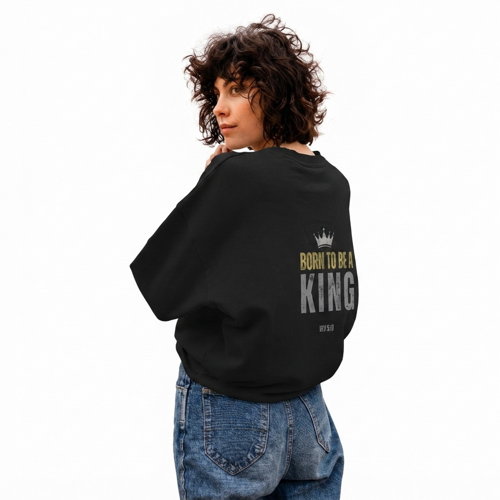 The Two Shall Be One Ministry-Fashion-BORN TO BE A KING-Women's Sweatshir-Black-004