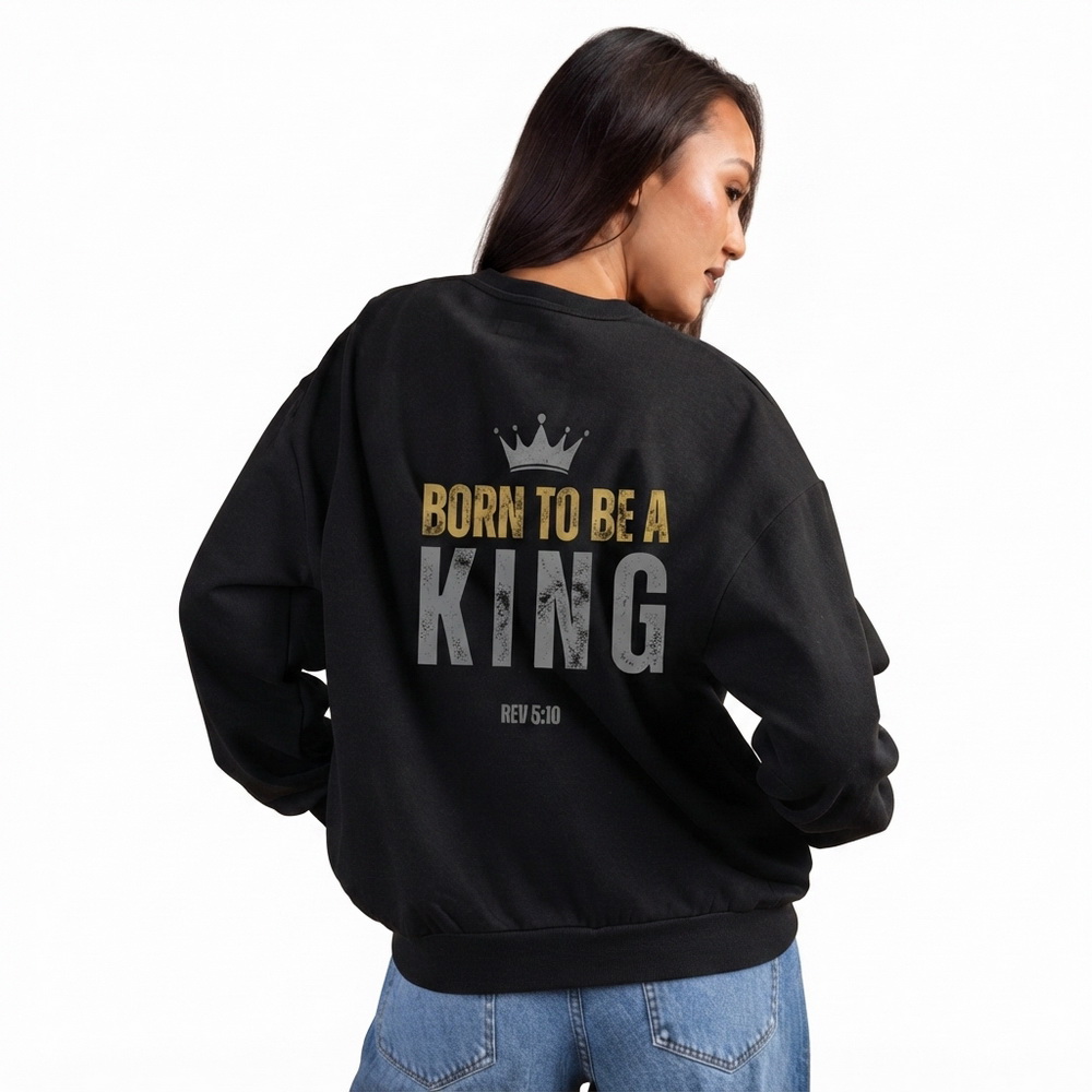 The Two Shall Be One Ministry-Fashion-BORN TO BE A KING-Women's Sweatshir-Black-005