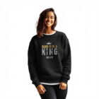 The Two Shall Be One Ministry-Fashion-BORN TO BE A KING-Women's Sweatshir-Black-006