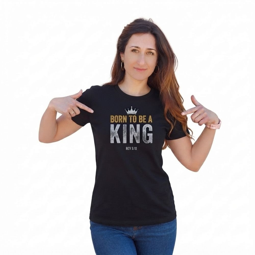The Two Shall Be One Ministry-Fashion-BORN TO BE A KING-Women's T-Shirt-Black-003