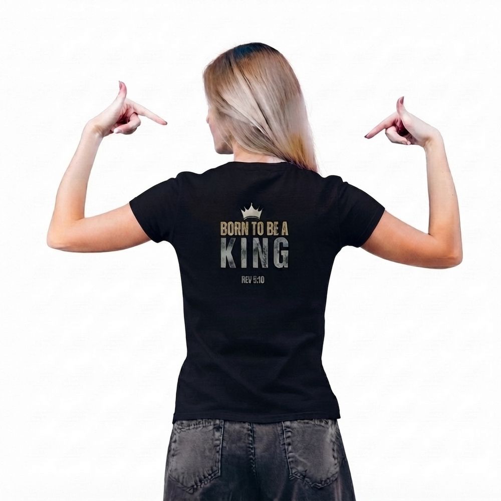The Two Shall Be One Ministry-Fashion-BORN TO BE A KING-Women's T-Shirt-Black-004