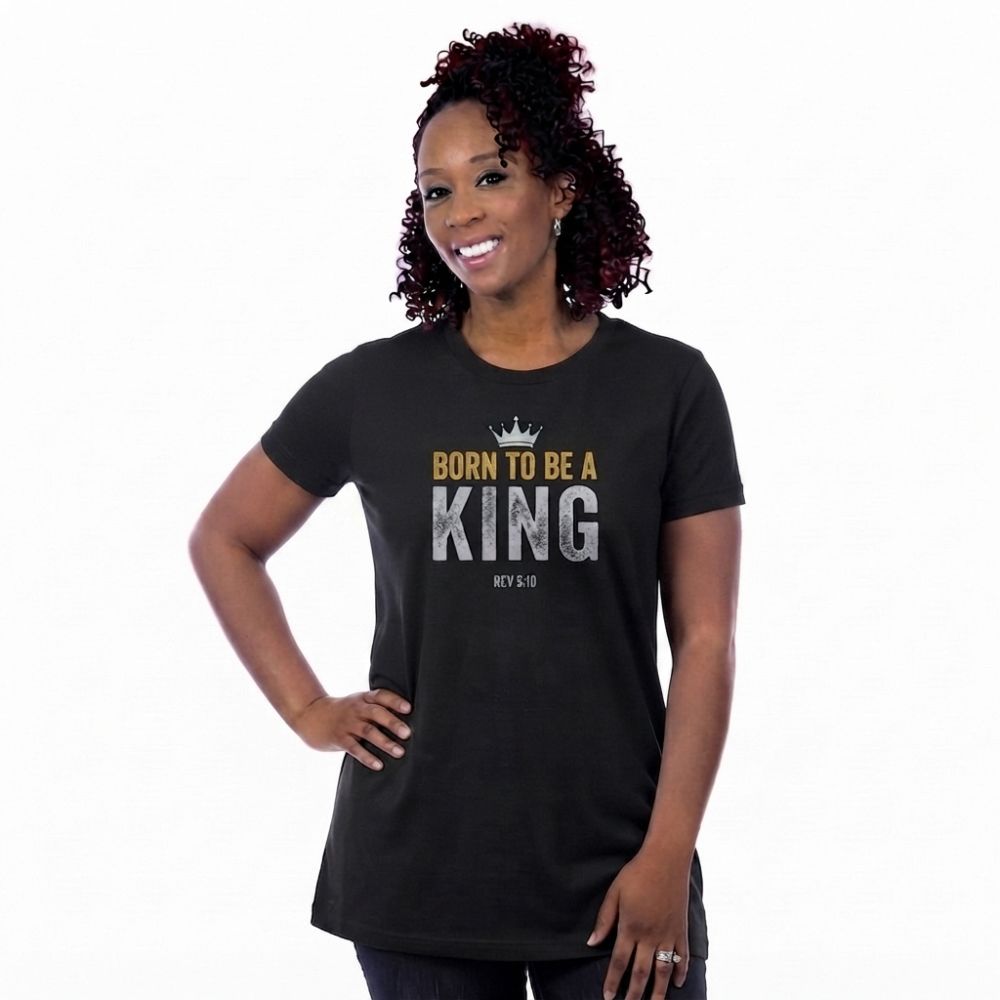 The Two Shall Be One Ministry-Fashion-BORN TO BE A KING-Women's T-Shirt-Black-006