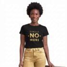 The Two Shall Be One Ministry-Fashion-SINGLE NO MORE- Women's T-Shirt-Black-012